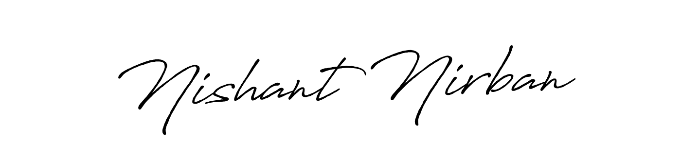 How to make Nishant Nirban signature? Antro_Vectra_Bolder is a professional autograph style. Create handwritten signature for Nishant Nirban name. Nishant Nirban signature style 7 images and pictures png