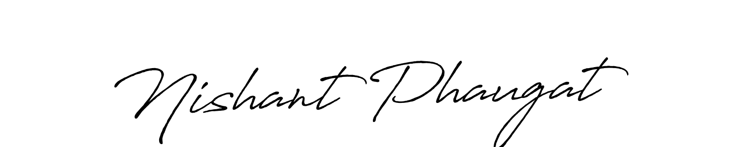 Use a signature maker to create a handwritten signature online. With this signature software, you can design (Antro_Vectra_Bolder) your own signature for name Nishant Phaugat. Nishant Phaugat signature style 7 images and pictures png