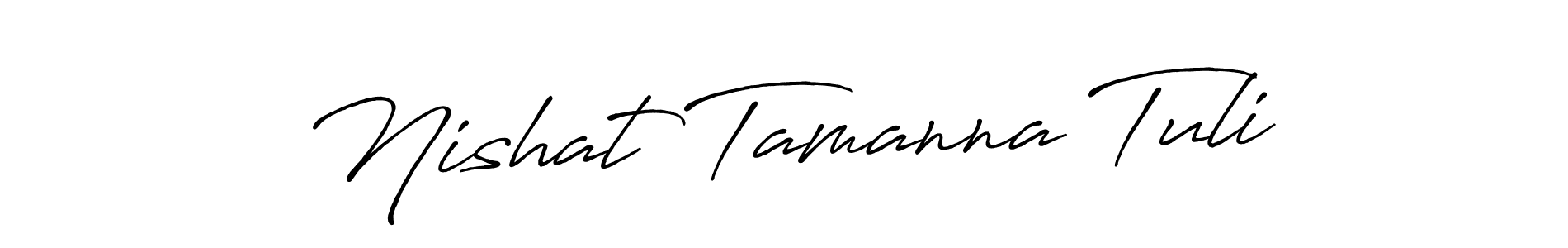 How to make Nishat Tamanna Tuli name signature. Use Antro_Vectra_Bolder style for creating short signs online. This is the latest handwritten sign. Nishat Tamanna Tuli signature style 7 images and pictures png