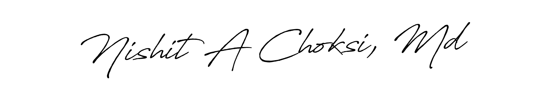 Once you've used our free online signature maker to create your best signature Antro_Vectra_Bolder style, it's time to enjoy all of the benefits that Nishit A Choksi, Md name signing documents. Nishit A Choksi, Md signature style 7 images and pictures png