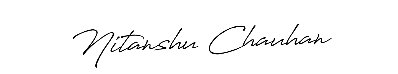 Also we have Nitanshu Chauhan name is the best signature style. Create professional handwritten signature collection using Antro_Vectra_Bolder autograph style. Nitanshu Chauhan signature style 7 images and pictures png