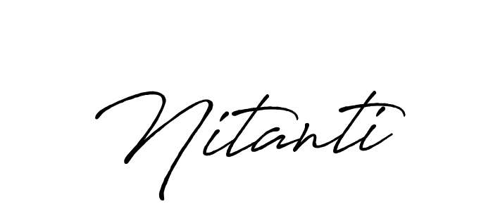 Also we have Nitanti name is the best signature style. Create professional handwritten signature collection using Antro_Vectra_Bolder autograph style. Nitanti signature style 7 images and pictures png