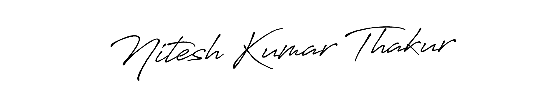 How to make Nitesh Kumar Thakur name signature. Use Antro_Vectra_Bolder style for creating short signs online. This is the latest handwritten sign. Nitesh Kumar Thakur signature style 7 images and pictures png