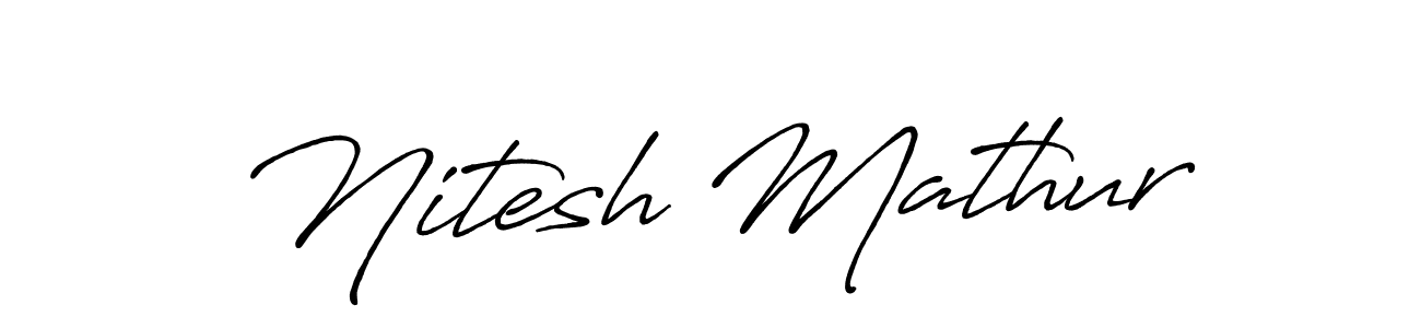 Make a short Nitesh Mathur signature style. Manage your documents anywhere anytime using Antro_Vectra_Bolder. Create and add eSignatures, submit forms, share and send files easily. Nitesh Mathur signature style 7 images and pictures png