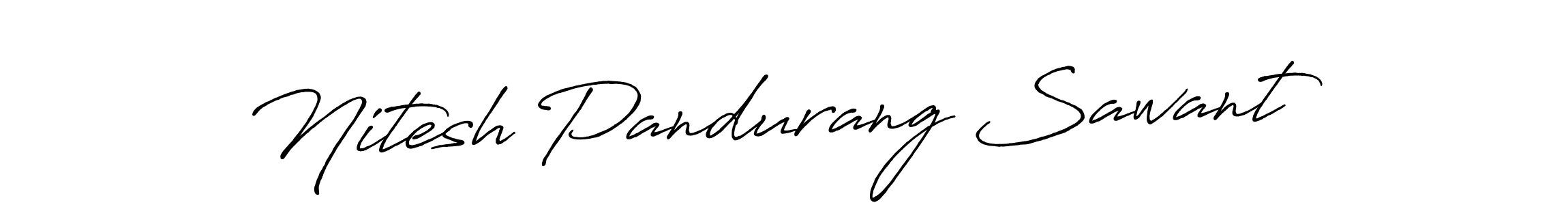 Design your own signature with our free online signature maker. With this signature software, you can create a handwritten (Antro_Vectra_Bolder) signature for name Nitesh Pandurang Sawant. Nitesh Pandurang Sawant signature style 7 images and pictures png