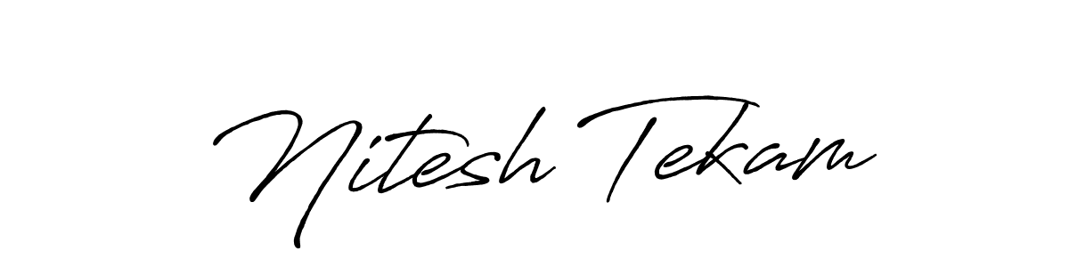 Create a beautiful signature design for name Nitesh Tekam. With this signature (Antro_Vectra_Bolder) fonts, you can make a handwritten signature for free. Nitesh Tekam signature style 7 images and pictures png