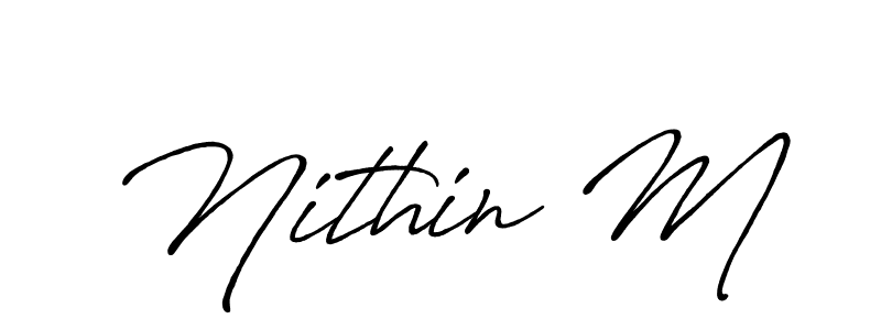 Make a beautiful signature design for name Nithin M. With this signature (Antro_Vectra_Bolder) style, you can create a handwritten signature for free. Nithin M signature style 7 images and pictures png