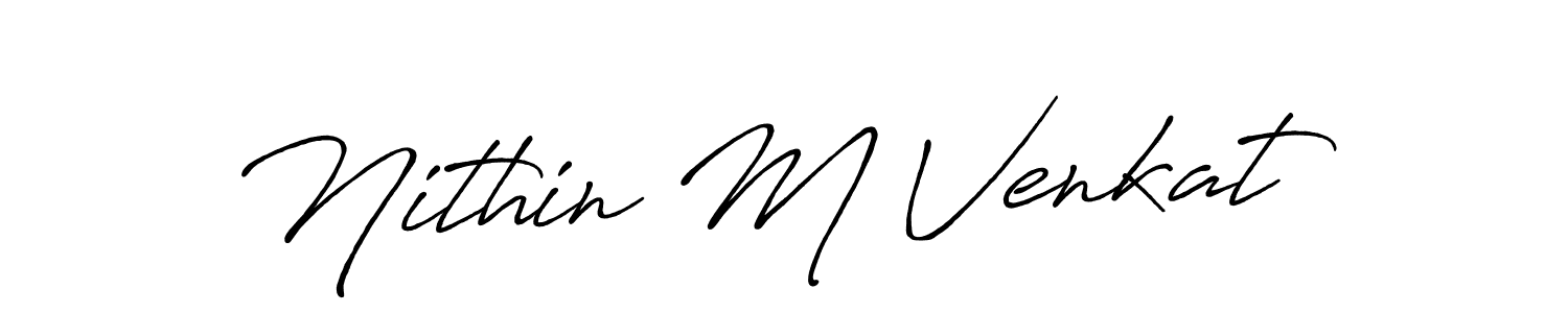 How to make Nithin M Venkat signature? Antro_Vectra_Bolder is a professional autograph style. Create handwritten signature for Nithin M Venkat name. Nithin M Venkat signature style 7 images and pictures png