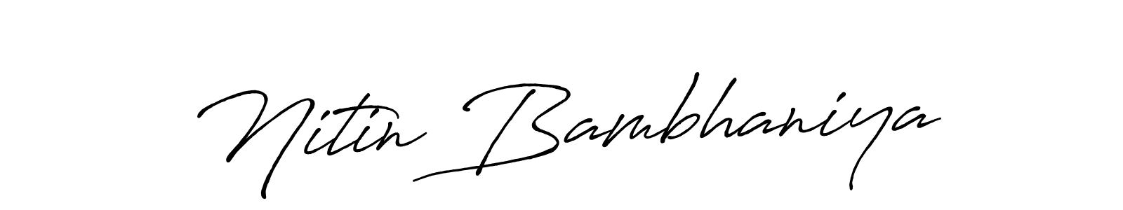 How to make Nitin Bambhaniya signature? Antro_Vectra_Bolder is a professional autograph style. Create handwritten signature for Nitin Bambhaniya name. Nitin Bambhaniya signature style 7 images and pictures png