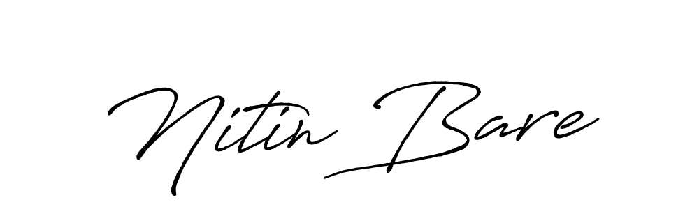 Make a beautiful signature design for name Nitin Bare. With this signature (Antro_Vectra_Bolder) style, you can create a handwritten signature for free. Nitin Bare signature style 7 images and pictures png