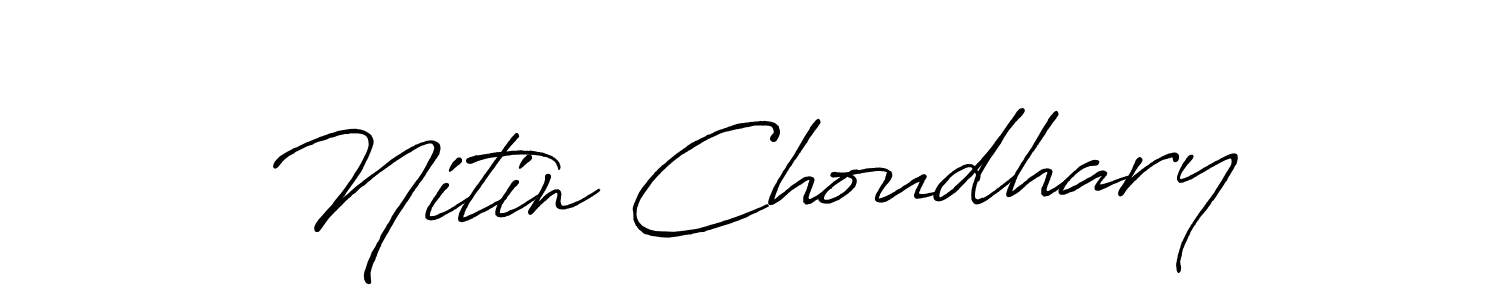 Make a beautiful signature design for name Nitin Choudhary. With this signature (Antro_Vectra_Bolder) style, you can create a handwritten signature for free. Nitin Choudhary signature style 7 images and pictures png