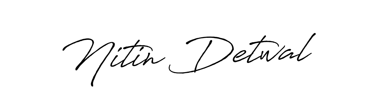 How to make Nitin Detwal signature? Antro_Vectra_Bolder is a professional autograph style. Create handwritten signature for Nitin Detwal name. Nitin Detwal signature style 7 images and pictures png