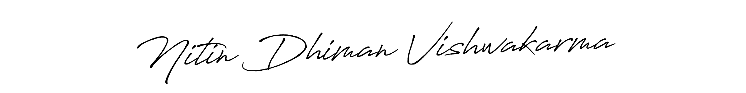 You should practise on your own different ways (Antro_Vectra_Bolder) to write your name (Nitin Dhiman Vishwakarma) in signature. don't let someone else do it for you. Nitin Dhiman Vishwakarma signature style 7 images and pictures png
