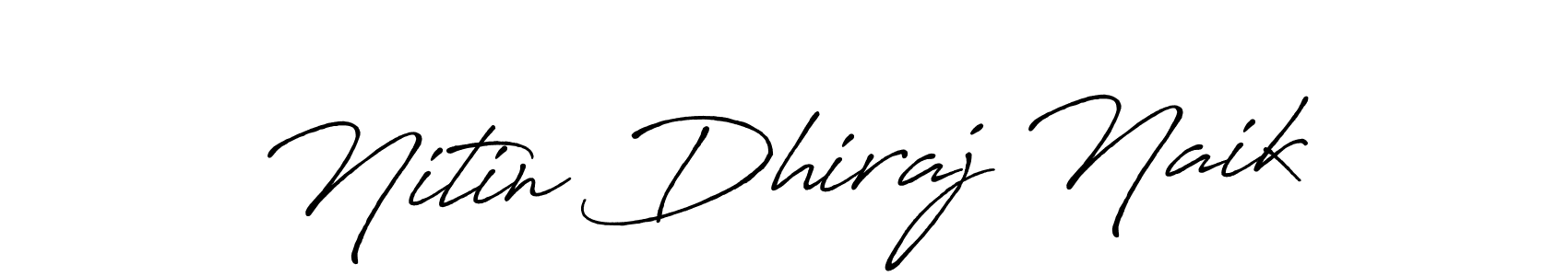 Also we have Nitin Dhiraj Naik name is the best signature style. Create professional handwritten signature collection using Antro_Vectra_Bolder autograph style. Nitin Dhiraj Naik signature style 7 images and pictures png