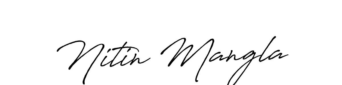 Design your own signature with our free online signature maker. With this signature software, you can create a handwritten (Antro_Vectra_Bolder) signature for name Nitin Mangla. Nitin Mangla signature style 7 images and pictures png