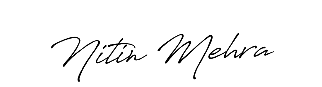 Make a beautiful signature design for name Nitin Mehra. With this signature (Antro_Vectra_Bolder) style, you can create a handwritten signature for free. Nitin Mehra signature style 7 images and pictures png