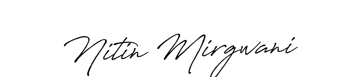 The best way (Antro_Vectra_Bolder) to make a short signature is to pick only two or three words in your name. The name Nitin Mirgwani include a total of six letters. For converting this name. Nitin Mirgwani signature style 7 images and pictures png