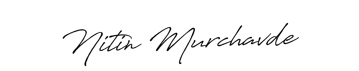 Create a beautiful signature design for name Nitin Murchavde. With this signature (Antro_Vectra_Bolder) fonts, you can make a handwritten signature for free. Nitin Murchavde signature style 7 images and pictures png