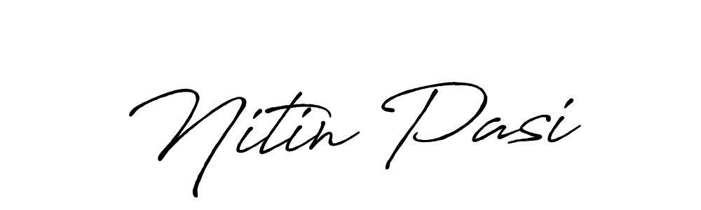 Design your own signature with our free online signature maker. With this signature software, you can create a handwritten (Antro_Vectra_Bolder) signature for name Nitin Pasi. Nitin Pasi signature style 7 images and pictures png