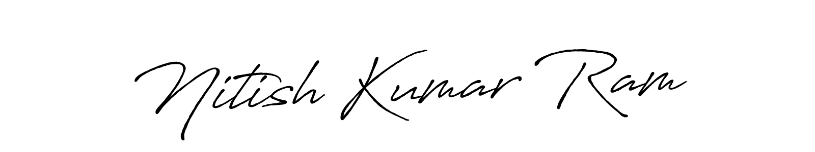 Design your own signature with our free online signature maker. With this signature software, you can create a handwritten (Antro_Vectra_Bolder) signature for name Nitish Kumar Ram. Nitish Kumar Ram signature style 7 images and pictures png