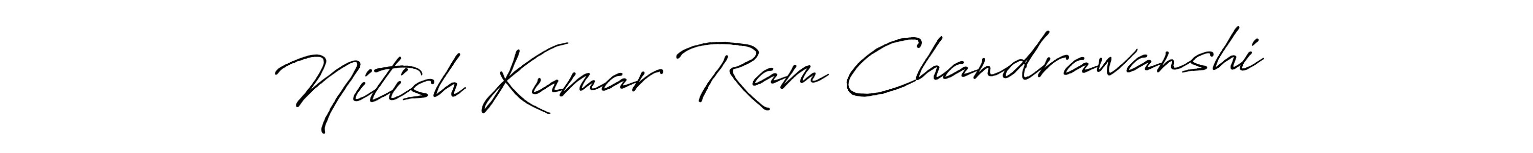 Also You can easily find your signature by using the search form. We will create Nitish Kumar Ram Chandrawanshi name handwritten signature images for you free of cost using Antro_Vectra_Bolder sign style. Nitish Kumar Ram Chandrawanshi signature style 7 images and pictures png