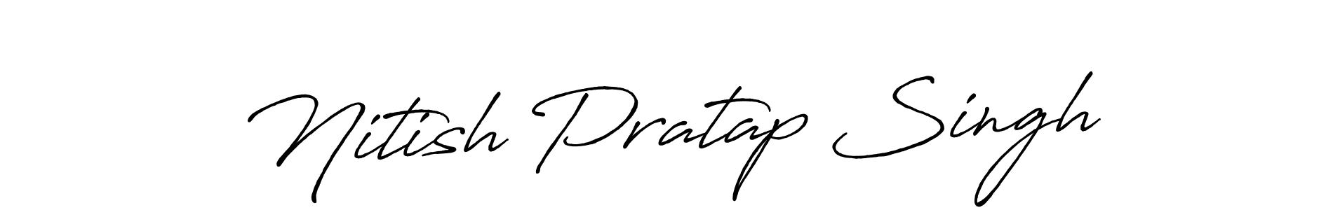 Design your own signature with our free online signature maker. With this signature software, you can create a handwritten (Antro_Vectra_Bolder) signature for name Nitish Pratap Singh. Nitish Pratap Singh signature style 7 images and pictures png
