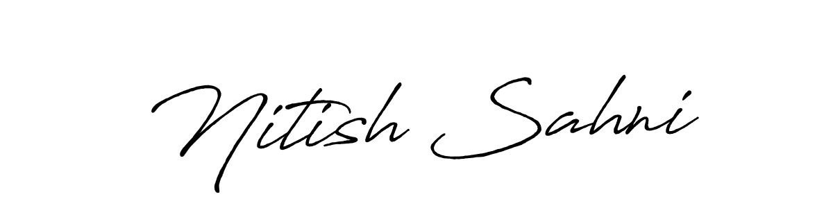 Also we have Nitish Sahni name is the best signature style. Create professional handwritten signature collection using Antro_Vectra_Bolder autograph style. Nitish Sahni signature style 7 images and pictures png