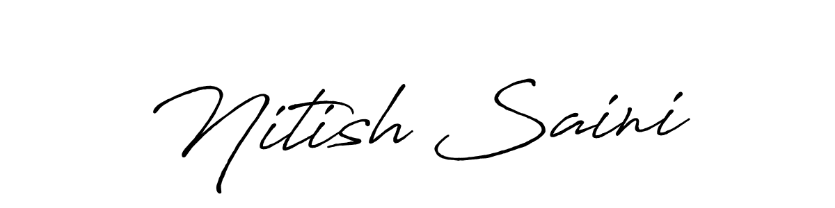 How to make Nitish Saini signature? Antro_Vectra_Bolder is a professional autograph style. Create handwritten signature for Nitish Saini name. Nitish Saini signature style 7 images and pictures png