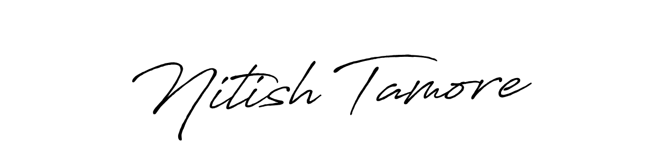 if you are searching for the best signature style for your name Nitish Tamore. so please give up your signature search. here we have designed multiple signature styles  using Antro_Vectra_Bolder. Nitish Tamore signature style 7 images and pictures png