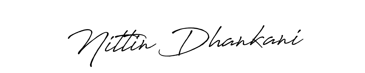 Here are the top 10 professional signature styles for the name Nittin Dhankani. These are the best autograph styles you can use for your name. Nittin Dhankani signature style 7 images and pictures png