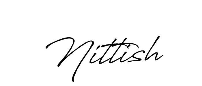Nittish stylish signature style. Best Handwritten Sign (Antro_Vectra_Bolder) for my name. Handwritten Signature Collection Ideas for my name Nittish. Nittish signature style 7 images and pictures png
