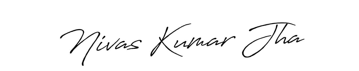 Use a signature maker to create a handwritten signature online. With this signature software, you can design (Antro_Vectra_Bolder) your own signature for name Nivas Kumar Jha. Nivas Kumar Jha signature style 7 images and pictures png
