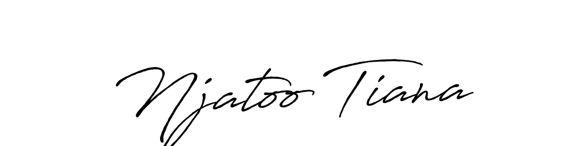 Also we have Njatoo Tiana name is the best signature style. Create professional handwritten signature collection using Antro_Vectra_Bolder autograph style. Njatoo Tiana signature style 7 images and pictures png