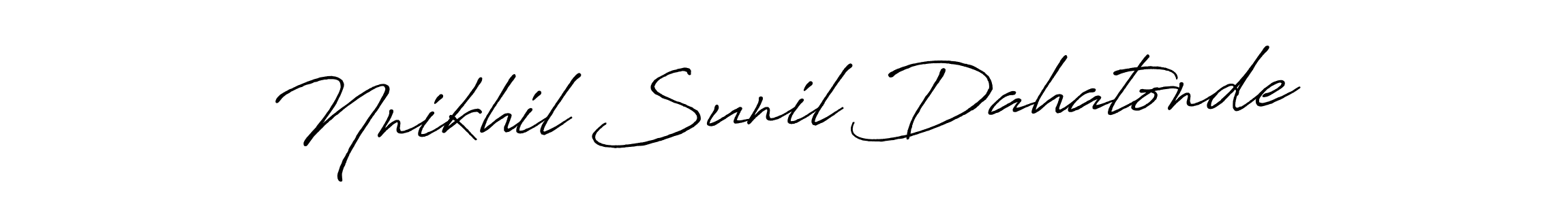 The best way (Antro_Vectra_Bolder) to make a short signature is to pick only two or three words in your name. The name Nnikhil Sunil Dahatonde include a total of six letters. For converting this name. Nnikhil Sunil Dahatonde signature style 7 images and pictures png