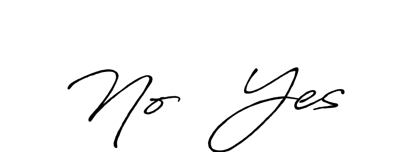 Make a beautiful signature design for name No   Yes. With this signature (Antro_Vectra_Bolder) style, you can create a handwritten signature for free. No   Yes signature style 7 images and pictures png