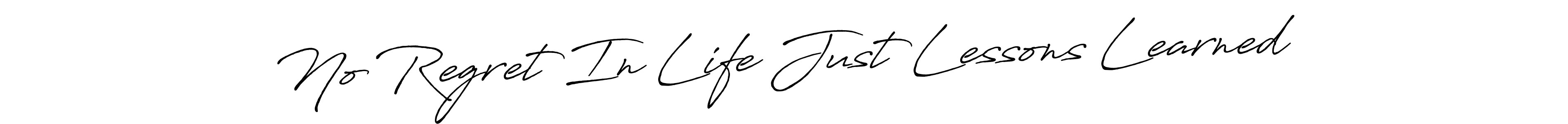 Use a signature maker to create a handwritten signature online. With this signature software, you can design (Antro_Vectra_Bolder) your own signature for name No Regret In Life Just Lessons Learned. No Regret In Life Just Lessons Learned signature style 7 images and pictures png