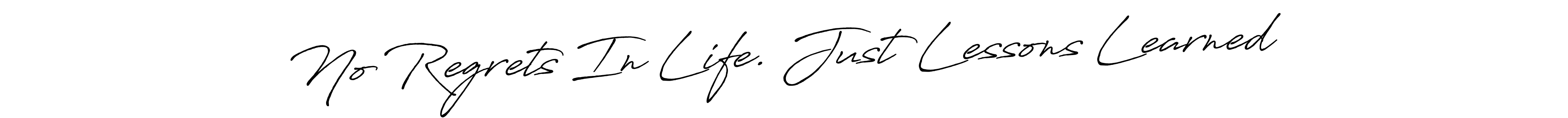 How to make No Regrets In Life. Just Lessons Learned name signature. Use Antro_Vectra_Bolder style for creating short signs online. This is the latest handwritten sign. No Regrets In Life. Just Lessons Learned signature style 7 images and pictures png