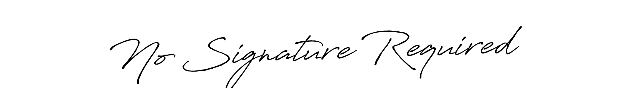 You should practise on your own different ways (Antro_Vectra_Bolder) to write your name (No Signature Required) in signature. don't let someone else do it for you. No Signature Required signature style 7 images and pictures png
