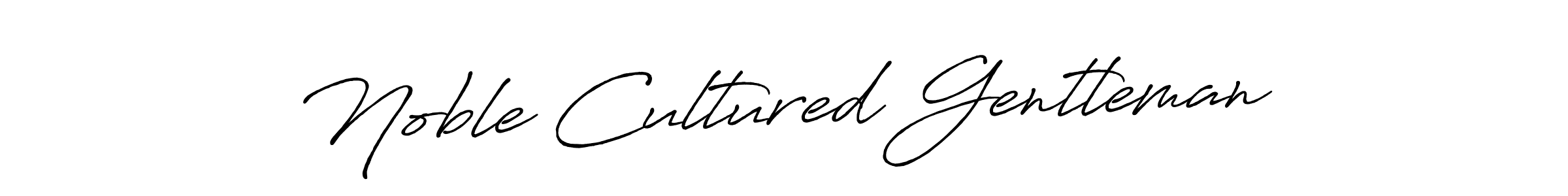 How to Draw Noble Cultured Gentleman signature style? Antro_Vectra_Bolder is a latest design signature styles for name Noble Cultured Gentleman. Noble Cultured Gentleman signature style 7 images and pictures png