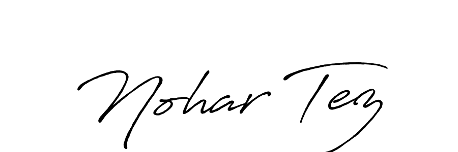 Antro_Vectra_Bolder is a professional signature style that is perfect for those who want to add a touch of class to their signature. It is also a great choice for those who want to make their signature more unique. Get Nohar Tez name to fancy signature for free. Nohar Tez signature style 7 images and pictures png
