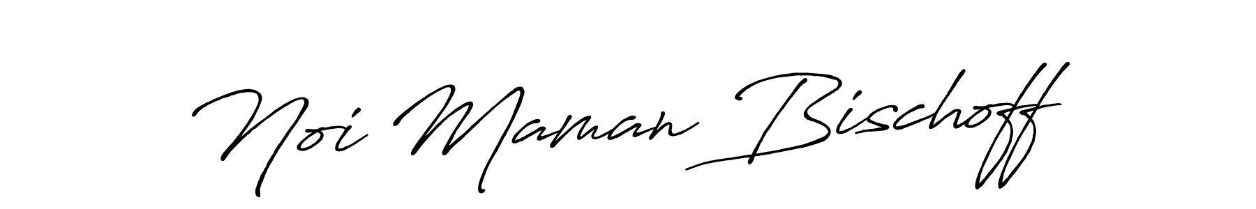 Once you've used our free online signature maker to create your best signature Antro_Vectra_Bolder style, it's time to enjoy all of the benefits that Noi Maman Bischoff name signing documents. Noi Maman Bischoff signature style 7 images and pictures png