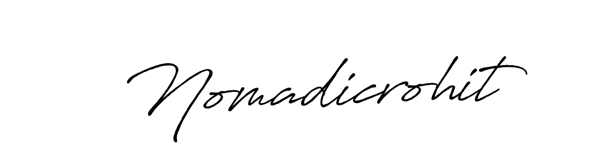 Make a beautiful signature design for name Nomadicrohit. With this signature (Antro_Vectra_Bolder) style, you can create a handwritten signature for free. Nomadicrohit signature style 7 images and pictures png