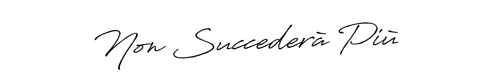 Use a signature maker to create a handwritten signature online. With this signature software, you can design (Antro_Vectra_Bolder) your own signature for name Non Succederà Più. Non Succederà Più signature style 7 images and pictures png