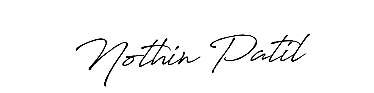 You should practise on your own different ways (Antro_Vectra_Bolder) to write your name (Nothin Patil) in signature. don't let someone else do it for you. Nothin Patil signature style 7 images and pictures png