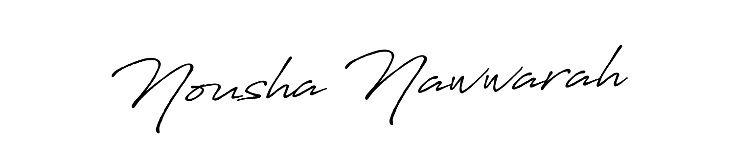 Make a short Nousha Nawwarah signature style. Manage your documents anywhere anytime using Antro_Vectra_Bolder. Create and add eSignatures, submit forms, share and send files easily. Nousha Nawwarah signature style 7 images and pictures png