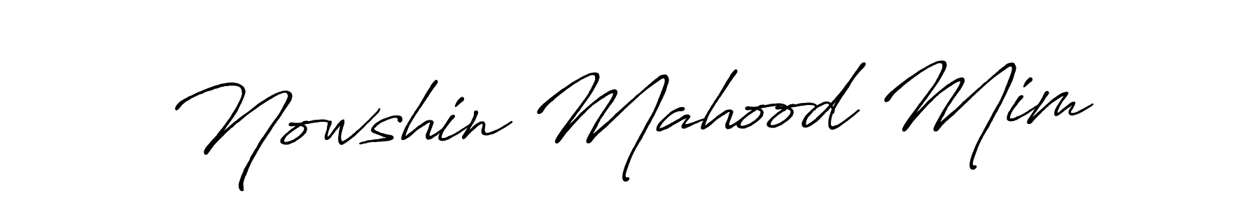 Nowshin Mahood Mim stylish signature style. Best Handwritten Sign (Antro_Vectra_Bolder) for my name. Handwritten Signature Collection Ideas for my name Nowshin Mahood Mim. Nowshin Mahood Mim signature style 7 images and pictures png