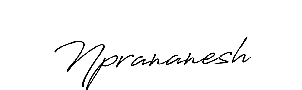 How to make Nprananesh name signature. Use Antro_Vectra_Bolder style for creating short signs online. This is the latest handwritten sign. Nprananesh signature style 7 images and pictures png