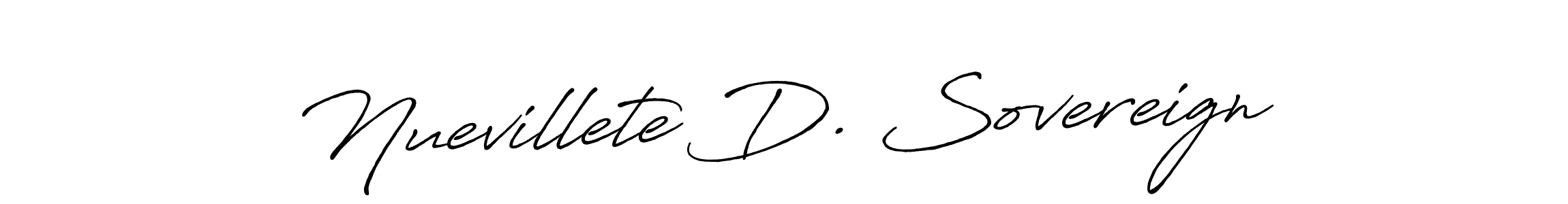 You should practise on your own different ways (Antro_Vectra_Bolder) to write your name (Nuevillete D. Sovereign) in signature. don't let someone else do it for you. Nuevillete D. Sovereign signature style 7 images and pictures png