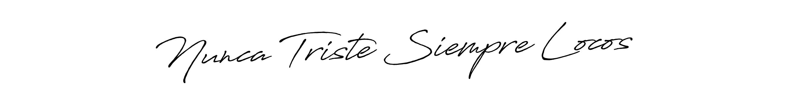 Similarly Antro_Vectra_Bolder is the best handwritten signature design. Signature creator online .You can use it as an online autograph creator for name Nunca Triste Siempre Locos. Nunca Triste Siempre Locos signature style 7 images and pictures png