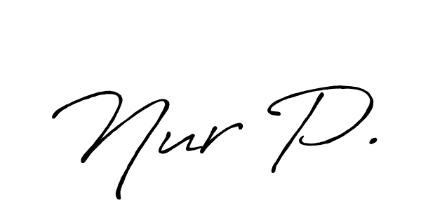 You should practise on your own different ways (Antro_Vectra_Bolder) to write your name (Nur P.) in signature. don't let someone else do it for you. Nur P. signature style 7 images and pictures png